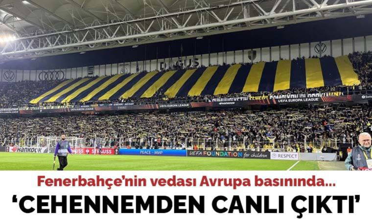 Fenerbahçe - Sevilla maçı Avrupa basınında: 'Cehennemden canlı çıktı'