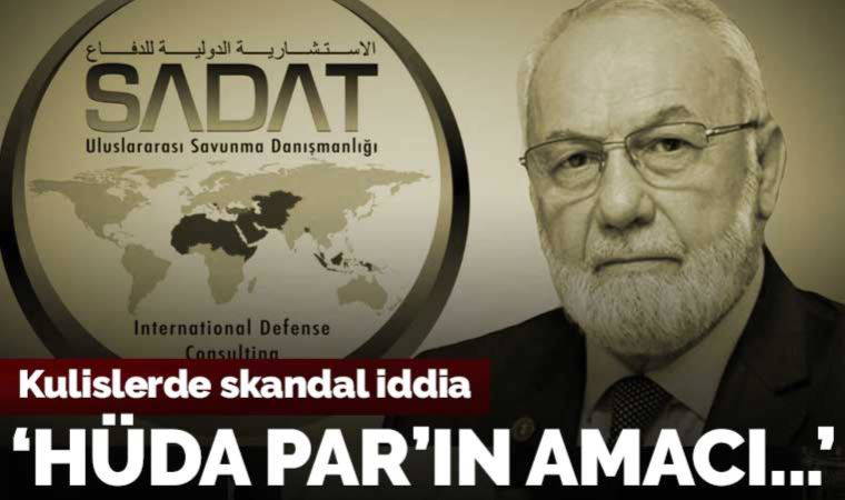 Hükümet HÜDA PAR üzerinden SADAT'a mı görev veriyor?