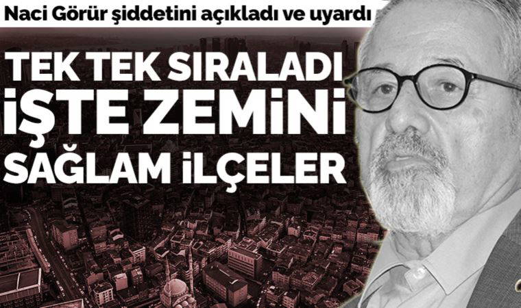 Naci Görür uyardı! Olası İstanbul depreminin büyüklüğünü ve zemini sağlam yerleri açıkladı
