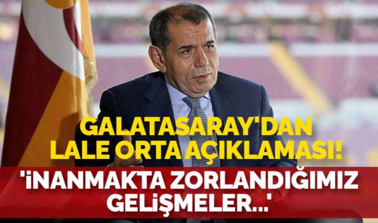 Galatasaray'dan Lale Orta iddilarıyla ilgili açıklama!