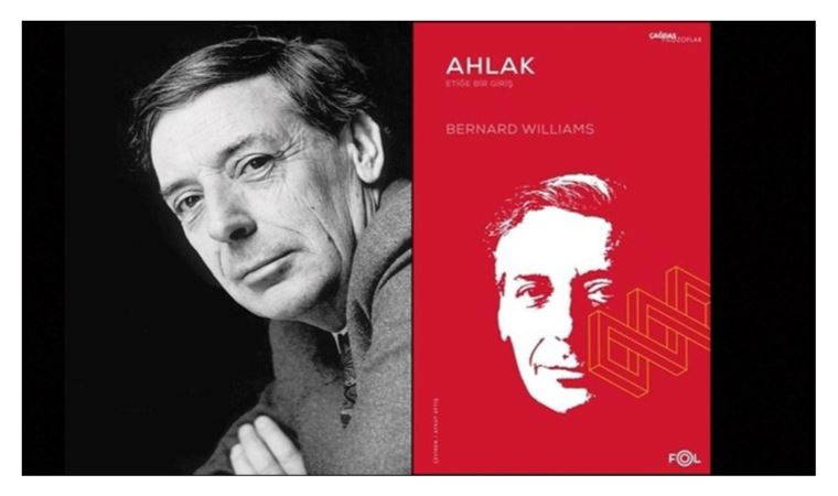 Bernard Williams’tan ahlaki boyutun sınırları