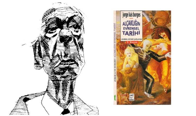 Borges’in ‘Alçaklığın Evrensel Tarihi’ üzerine...