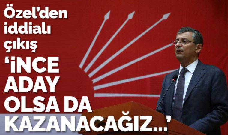 Özgür Özel'den iddialı çıkış: Sağ açığa Yavaş, sol açığa İmamoğlu geldi; İnce aday olsa da kazanacağız