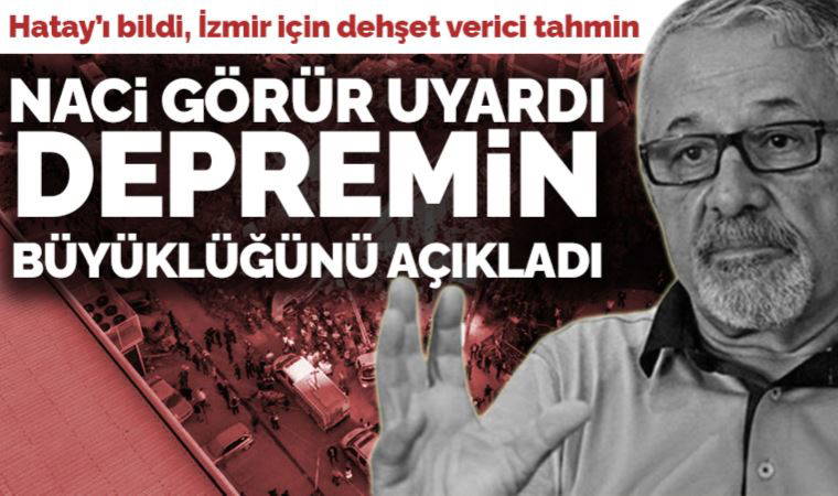 Naci Görür'den olası İzmir depremi için büyüklük tahmini