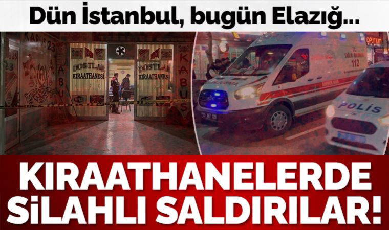 Dün İstanbul, bugün Elazığ! Kıraathaneye silahlı saldırıda iki kişi yaralandı
