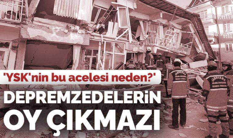 Depremzedeler oy kullanamayacak mı?