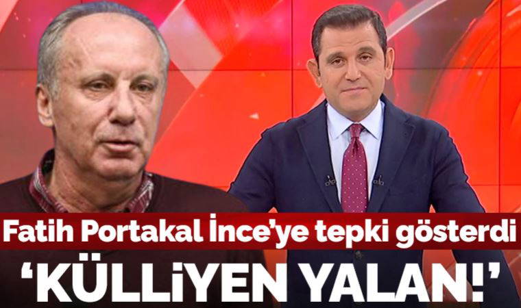 Fatih Portakal, Muharrem İnce'ye tepki gösterdi: 'Külliyen yalan! Yalan söylüyorsunuz'