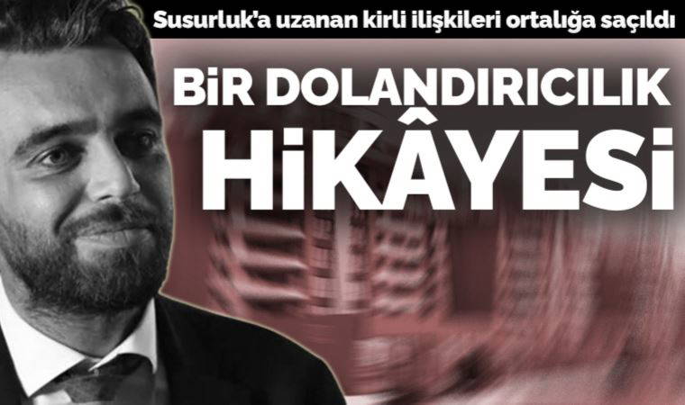Adanur’un Susurluk’a uzanan kirli ilişkileri ortalığa saçıldı: Bir dolandırıcılık hikayesi