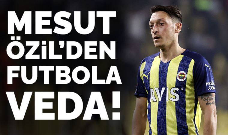 Son Dakika: Mesut Özil futbolu bıraktı