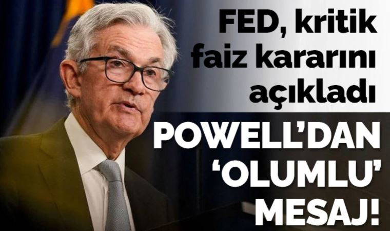 Son dakika... Fed kritik faiz kararını açıkladı