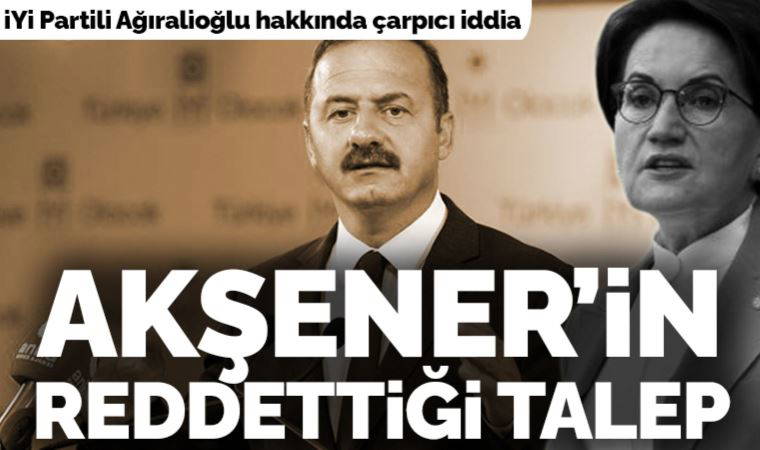 Sözleri tartışma yaratan İYİ Partili Ağıralioğlu hakkında çarpıcı iddia: Akşener'den genel başkan yardımcılığı istedi