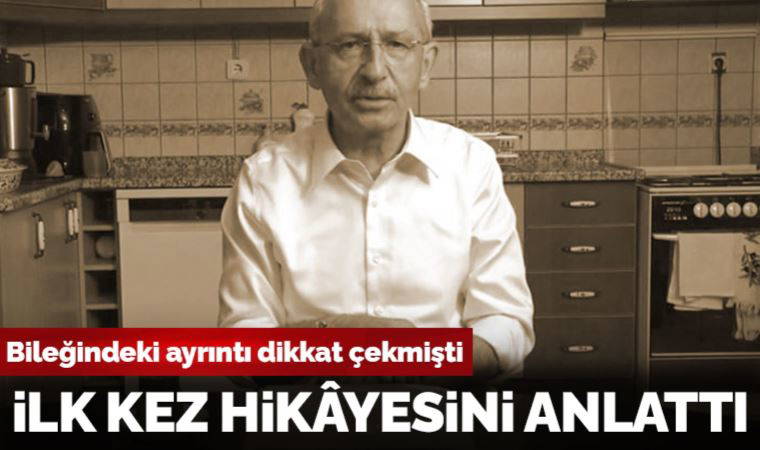 Kılıçdaroğlu bileğindeki dikkat çeken ayrıntının hikâyesini anlattı