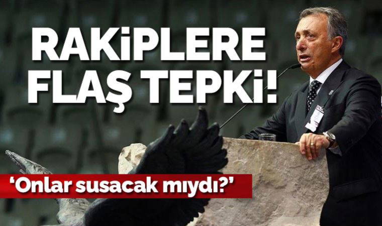 Ahmet Nur Çebi'den Fenerbahçe ve Galatasaray tepkisi: Onlar susacak mıydı?