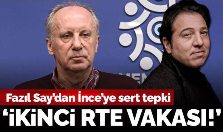 Fazıl Say'dan Muharrem İnce'ye sert tepki: 'İkinci bir RTE vakasına oy verecek lüksü yok bu halkın!'