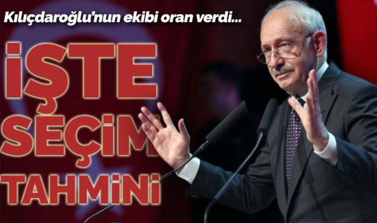 Kılıçdaroğlu'nun ekibi oran verdi: İşte seçim tahmini...