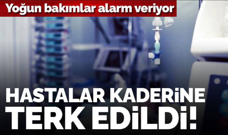 Yoğun bakımlarda kriz var! Şehir hastanesi var yatak yok