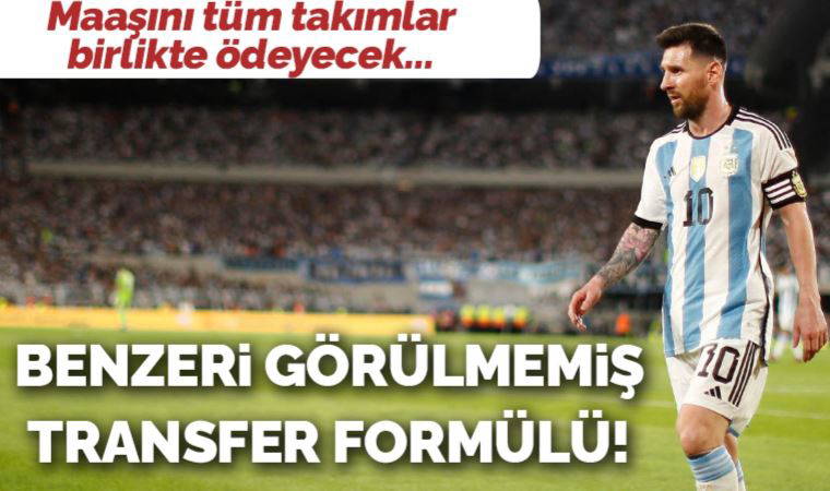 Lionel Messi için benzeri görülmemiş transfer formülü