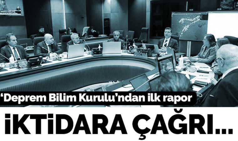 İBB’nin ilk deprem bilim kurulu raporu yayınlandı! Hükümete çağrı