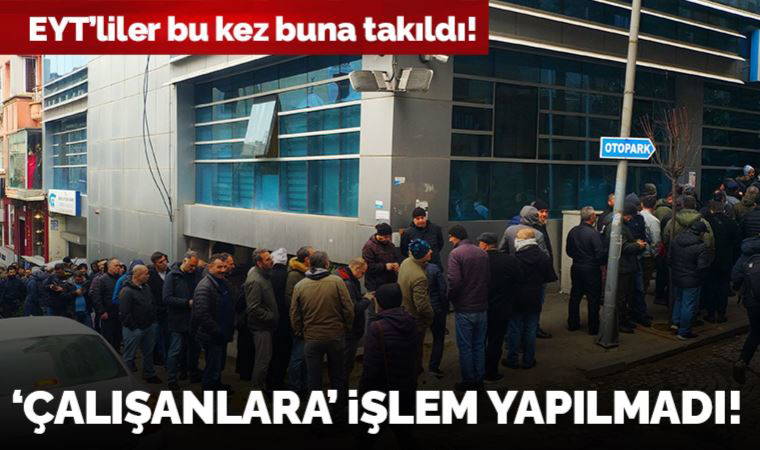 EYT'liler bu kez buna takıldı: Aktif çalışanlara işlem yapılmıyor!