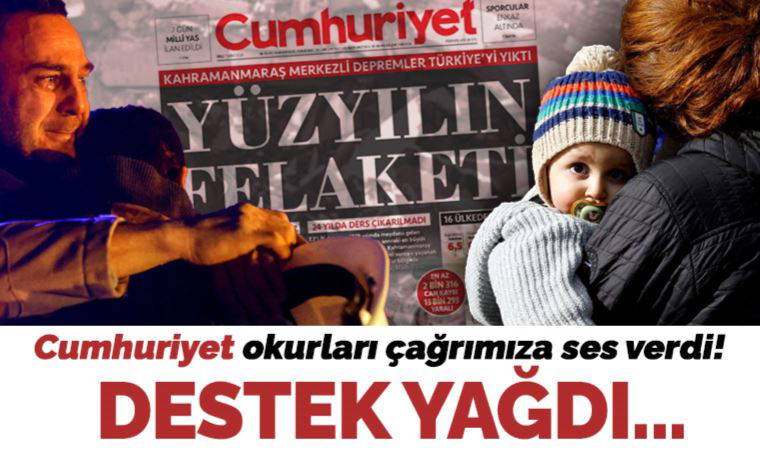Cumhuriyet okurları çağrımıza ses verdi: Destek yağdı...