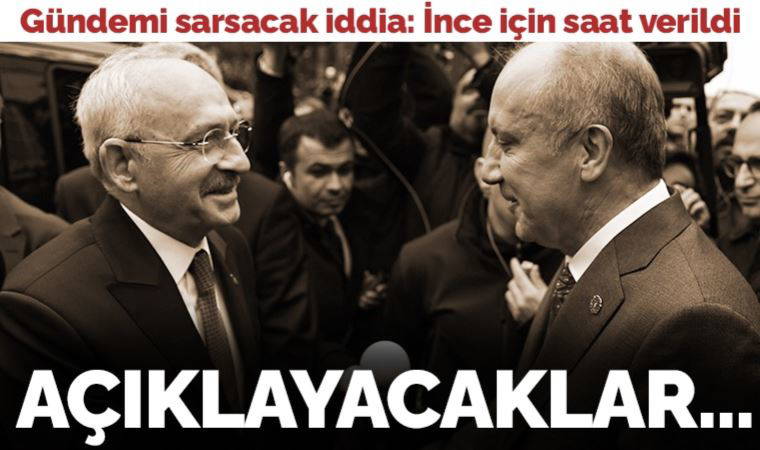Muharrem ince için saat verildi: 'CHP ile anlaştığını açıklayacak' iddiası