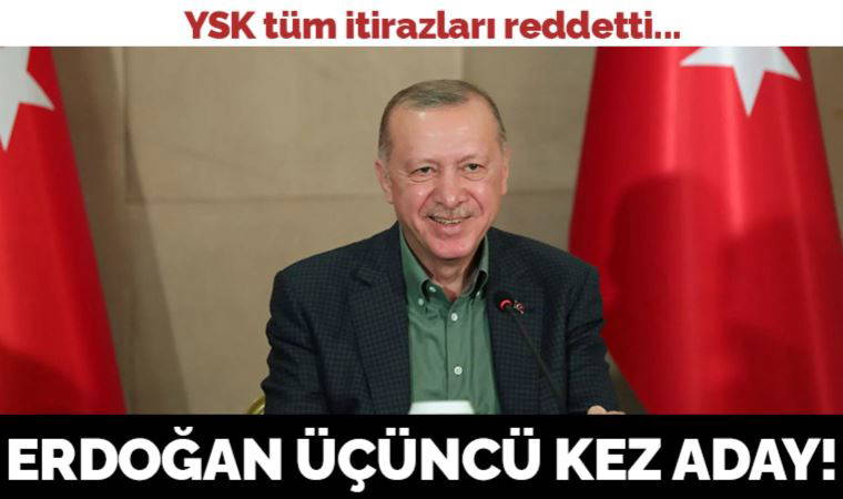 Son dakika... YSK Başkanı açıkladı: Erdoğan 3. kez aday!
