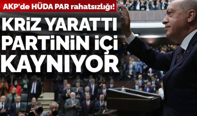 AKP'de HÜDA PAR rahatsızlığı!