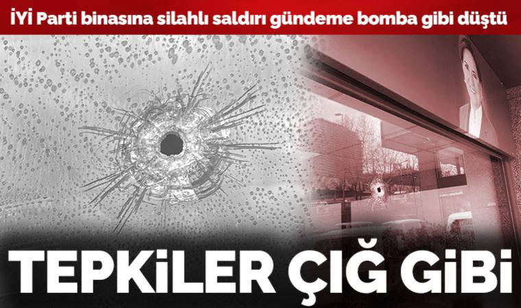 Son Dakika: İmamoğlu'ndan İYİ Parti binasına silahlı saldırıya tepki