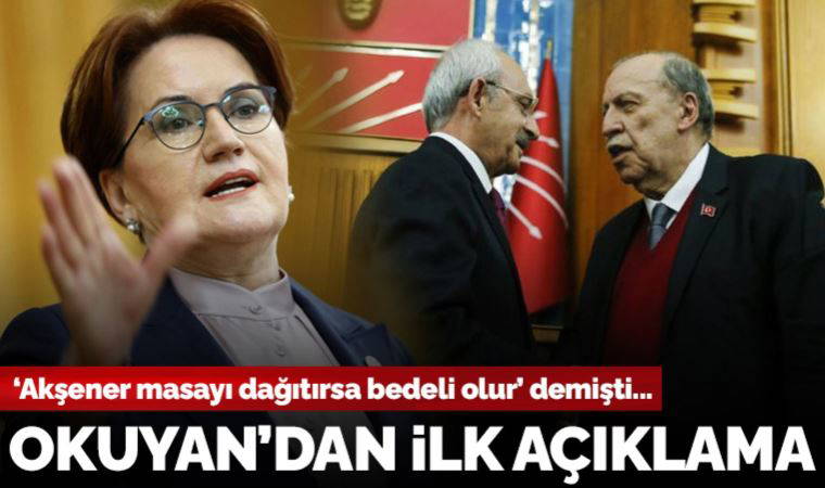 'Meral Hanım masayı dağıtırsa hepsini açıklarım' demişti... Yaşar Okuyan'dan Akşener'in resti sonrası açıklama