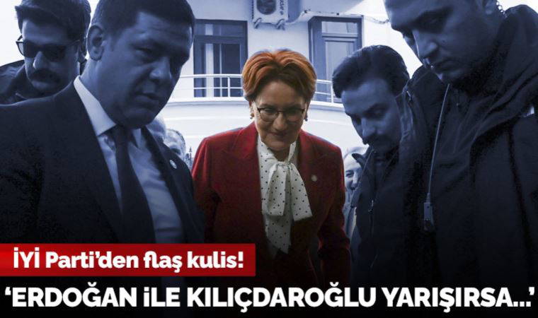 Son dakika.... İYİ Parti'dan çarpıcı kulis...  Akşener, 'Erdoğan’la Kılıçdaroğlu yarışırsa' sorusuna yanıt verdi