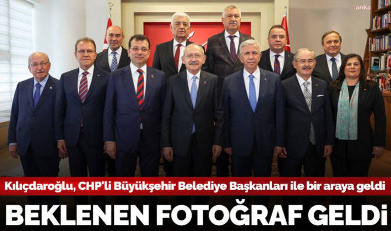Beklenen fotoğraf geldi... Kılıçdaroğlu, CHP'li Büyükşehir Belediye Başkanları ile bir araya geldi