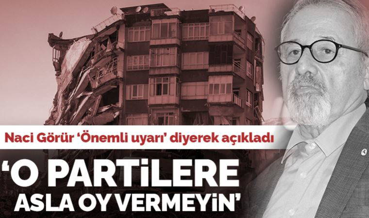 Naci Görür ‘önemli uyarı’ diyerek paylaştı: ‘Bu kıstasa göre parti tercihinizi değiştiriniz’