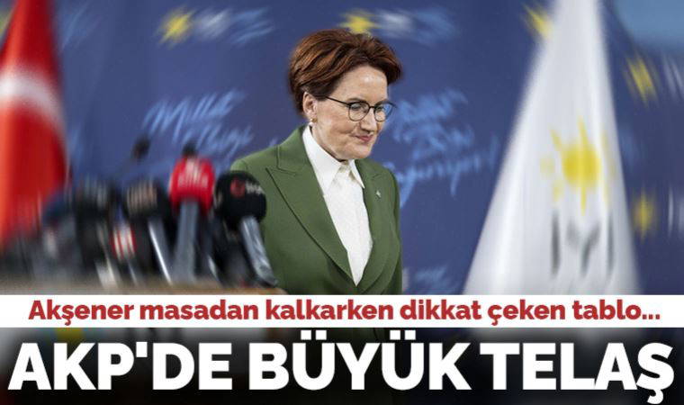 Meral Akşener masadan kalkarken dikkat çeken tablo... AKP'de büyük telaş