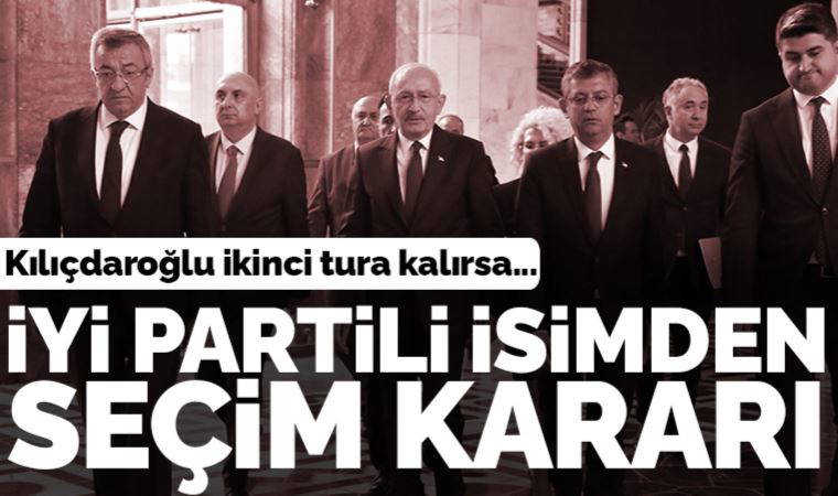 İYİ Partili Feridun Bahşi açıkladı: Erdoğan karşısında ikinci tura kalırsa Kılıçdaroğlu'nu destekleriz