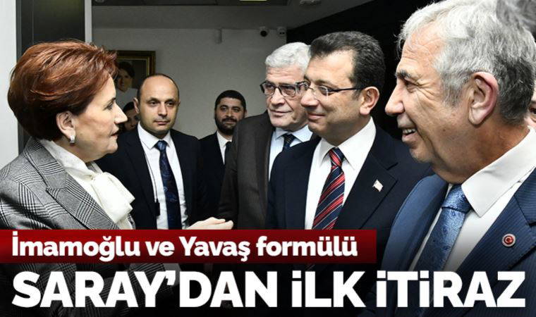 İmamoğlu ve Yavaş önerisine Saray'dan ilk itiraz