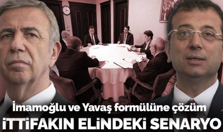 İmamoğlu ve Yavaş formülüne çözüm: İşte Millet İttifakı'nın elindeki senaryo