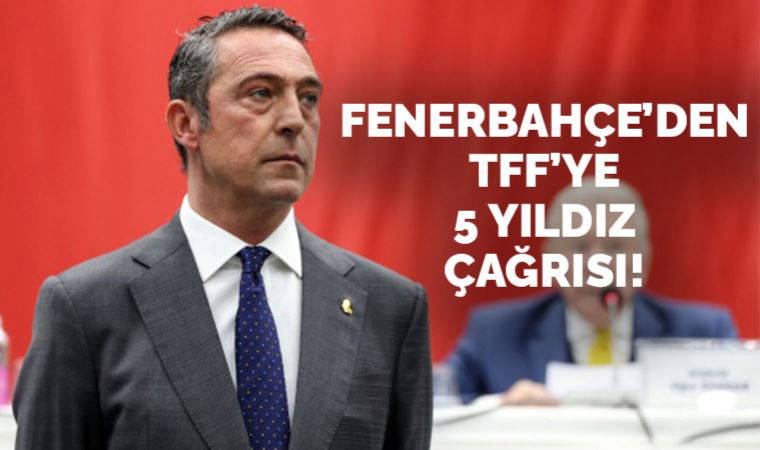 Fenerbahçe'den TFF'ye 5 yıldız çağrısı