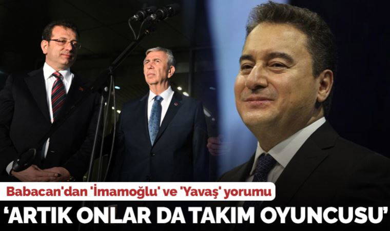 Ali Babacan'dan 'İmamoğlu' ve 'Yavaş' yorumu: 'Anahtarları AK Parti'ye teslim etmezler herhalde'