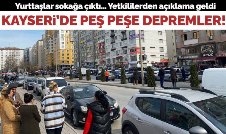 Son dakika... Kayseri'de peş peşe depremler! Ankara, Niğde, Aksaray gibi çevre illerden de hissedildi...