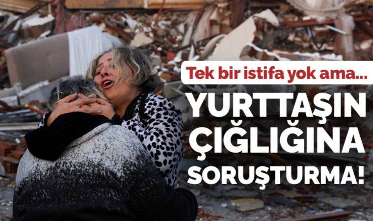 Tek istifa yok ama... Depremden sonra yurttaşın sosyal medyadaki çığlığına soruşturma!