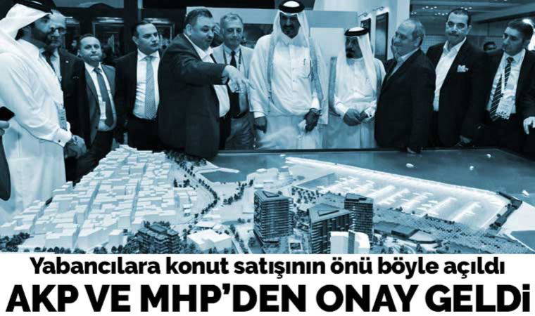 Yabancılara konut satışına AKP'den onay