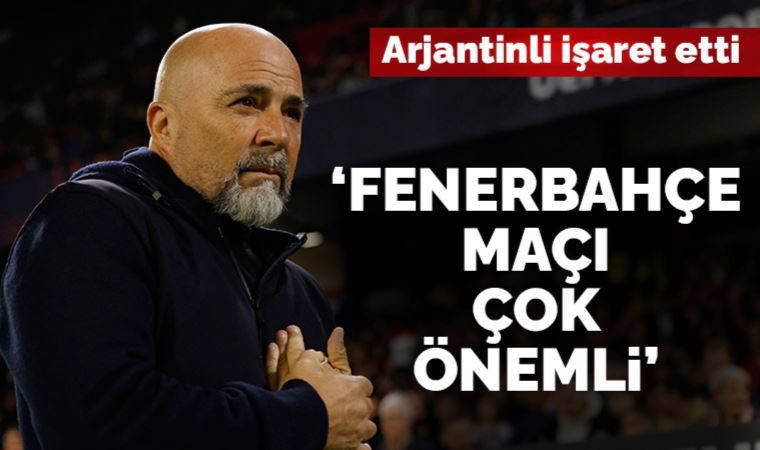 Sevilla Teknik Direktörü Jorge Sampaoli: 'Fenerbahçe maçı çok önemli'