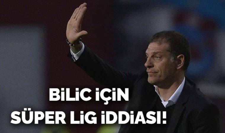 Slaven Bilic için Süper Lig iddiası