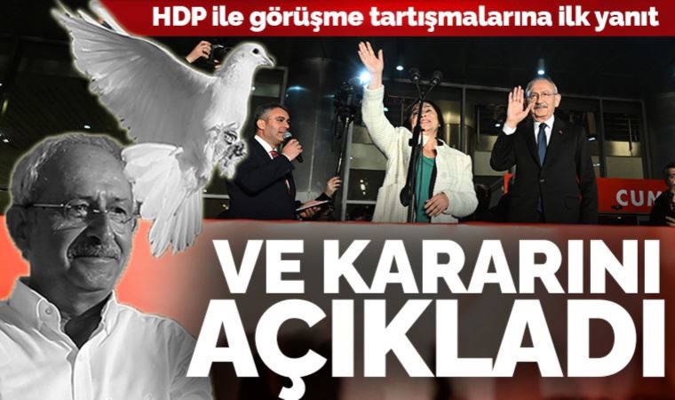 Son dakika... Kemal Kılıçdaroğlu konuştu: HDP ile görüşecek mi?