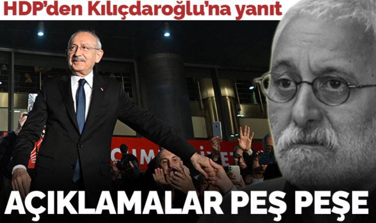 Kılıçdaroğlu'nun ilk açıklamasına HDP'den yanıt
