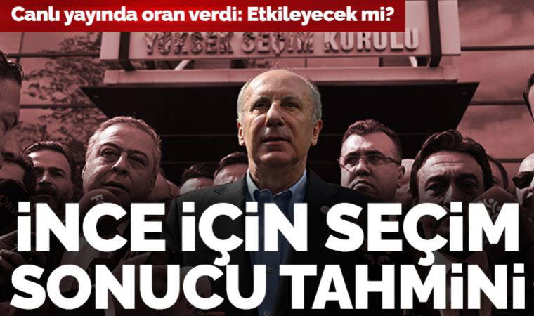 Konsensus Araştırma Başkanı Murat Sarı canlı yayında açıkladı: Muharrem İnce seçim sonucunu etkilemeyecek