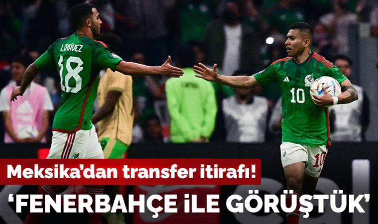Meksikalı futbolcu Luis Chavez için transfer itirafı: 'Fenerbahçe ile görüştük'