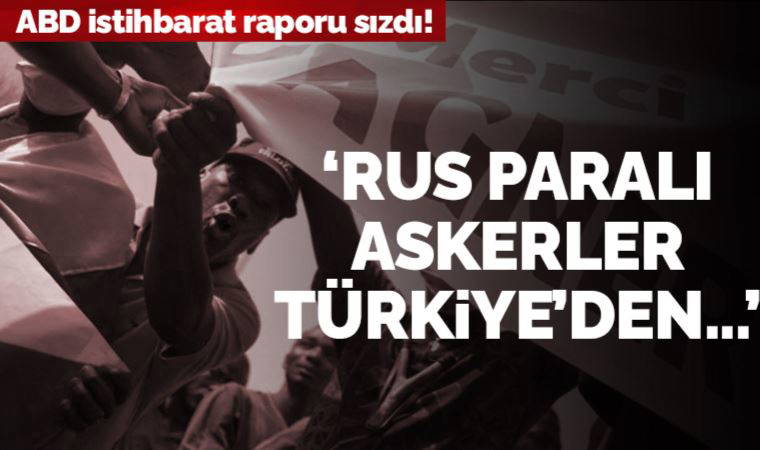 ABD istihbarat raporu sızdı: 
