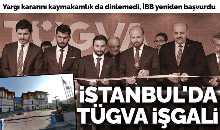 Eyüpsultan'da TÜGVA işgali: Yargı kararını kaymakamlık da dinlemedi, İBB bir başvuru daha yaptı