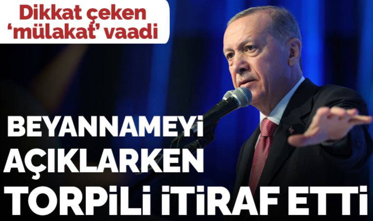 Erdoğan seçim beyannamesini açıklarken torpili itiraf etti: 'İşe alımları sınavlardaki başarı sırasına göre yapacağız'